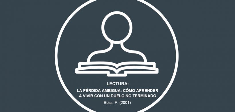La pérdida ambigua: cómo aprender a vivir con un duelo no terminado